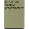 Musik Und "Mobile Entertainment" door Tina Rupp