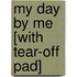 My Day by Me [With Tear-Off Pad]