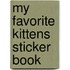 My Favorite Kittens Sticker Book