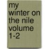 My Winter on the Nile Volume 1-2