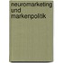 Neuromarketing und Markenpolitik
