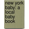 New York Baby: A Local Baby Book door Puck