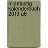 Nichtlustig Kalenderbuch 2013 A6 door Joscha Sauer