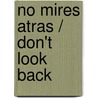 No Mires Atras / Don't Look Back door Karin Fossum