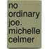 No Ordinary Joe. Michelle Celmer