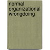 Normal Organizational Wrongdoing by Donald Palmer