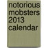 Notorious Mobsters 2013 Calendar