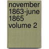 November 1863-June 1865 Volume 2 door Jacob D. Cox