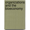 Organizations and the Bioeconomy door Alexander Styhre