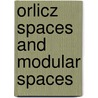 Orlicz Spaces and Modular Spaces door J. Musielak