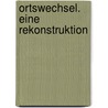 Ortswechsel. Eine Rekonstruktion by Frank Boger