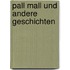 Pall Mall Und Andere Geschichten