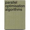 Parallel Optimisation Algorithms door Andrew Lewis