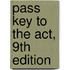 Pass Key To The Act, 9th Edition