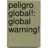 Peligro Global!: Global Warning! by T. LaHaye