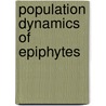 Population Dynamics of Epiphytes door Manuela Winkler