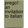 Prego!: An Invitation to Italian door Graziana Lazzarino