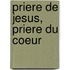Priere de Jesus, Priere Du Coeur