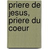 Priere de Jesus, Priere Du Coeur door Alphonse Goettmann