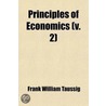 Principles of Economics Volume 2 door Phd Taussig Frank William