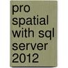Pro Spatial With Sql Server 2012 door Alastair Aitchison