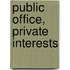 Public Office, Private Interests