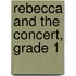 Rebecca and the Concert, Grade 1
