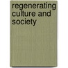Regenerating Culture and Society door Jonathan Harris