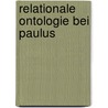 Relationale Ontologie bei Paulus door Emmanuel L. Rehfeld