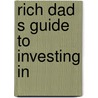 Rich Dad S Guide To Investing In door Robert Kiyosaki