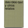 Rikki-Tikki-Tavi Y Otros Relatos door Hsp