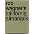 Rob Wagner's California Almanack