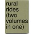Rural Rides (Two Volumes In One)