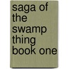 Saga Of The Swamp Thing Book One door Allan Moore