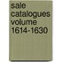 Sale Catalogues Volume 1614-1630