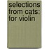 Selections from Cats: For Violin