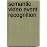 Semantic Video Event Recognition by Seung-Hoon Han