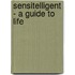 Sensitelligent - A Guide to Life