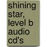 Shining Star, Level B Audio Cd's