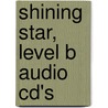 Shining Star, Level B Audio Cd's by Pam Hartmann