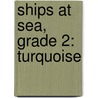 Ships at Sea, Grade 2: Turquoise door Geoff Thompson