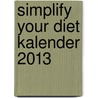 Simplify your diet Kalender 2013 door Dagmar von Cramm