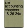 Sm Accounting Chapters 18-26 24E by Warren