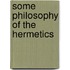 Some Philosophy of the Hermetics