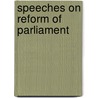 Speeches On Reform Of Parliament door John George Lambton