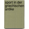 Sport in der griechischen Antike door Wolfgang Decker