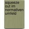 Squeeze out im normativen Umfeld by Thomas Schmallowsky