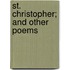 St. Christopher; And Other Poems