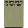 Stadtmarketing für Kleinstädte by Bjoern Schoof