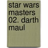 Star Wars Masters 02. Darth Maul door Ron Marz
